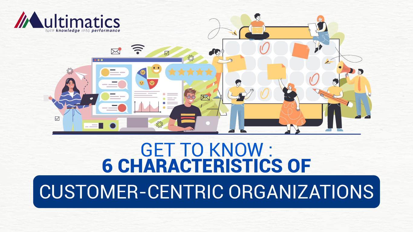 6 Characteristics of Customer-centric Organizations