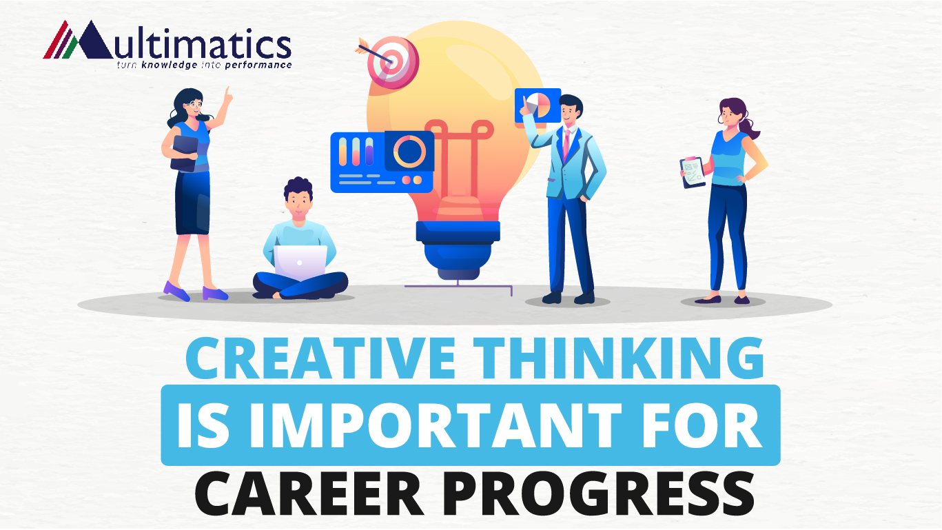Creative Thinking is Important for Career Progress!
